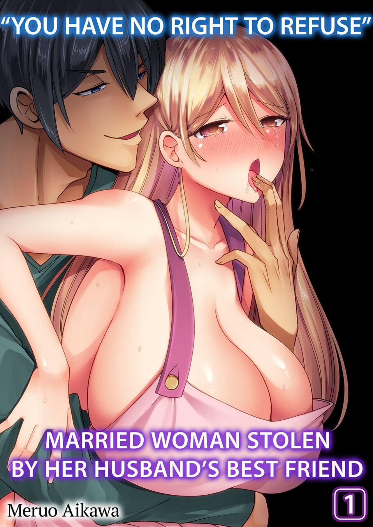 "Kyohiken Nante Nain da Yo" Danna no Shinyuu ni Netorareru Hitozuma | “You Have No Right to Refuse” Married Woman Stolen by Her Husband’s Best Friend 1-6 page 1 full