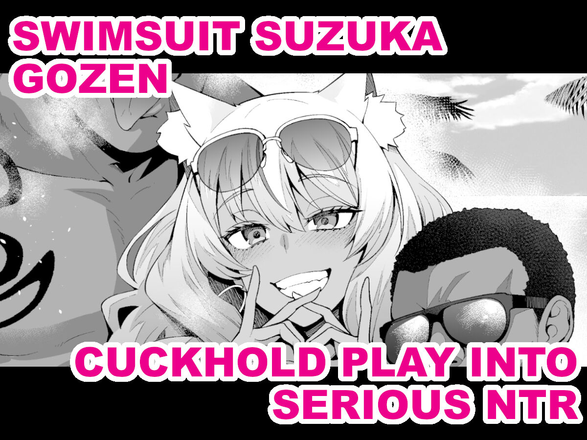 Mizugi Suzuka Gozen Netorase kara no Gachi Netorare | Swimsuit Suzuka Gozen - Cuckhold Play into Serious NTR page 1 full