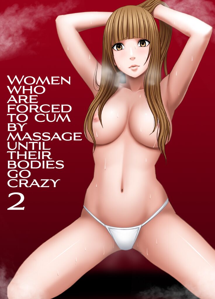 karada ga okashiku naru made masaaji de ika sa re ta onna tachi 2 page 1 full